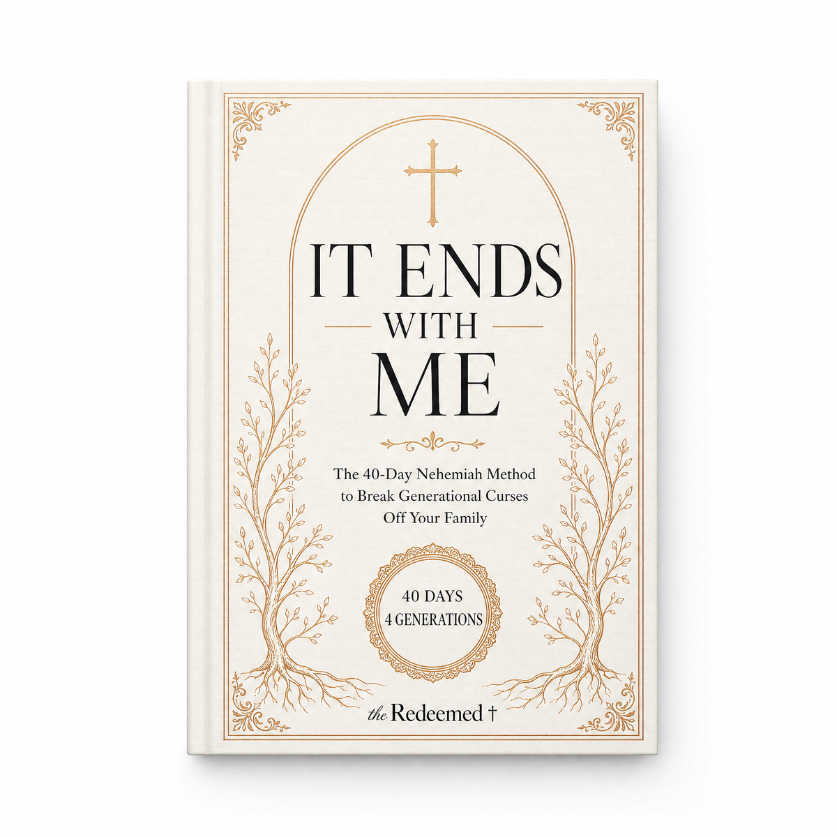 Stop Generational Curses in 40 Days with the It Ends With Me Prayer Book